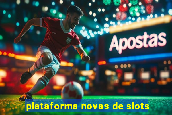 plataforma novas de slots